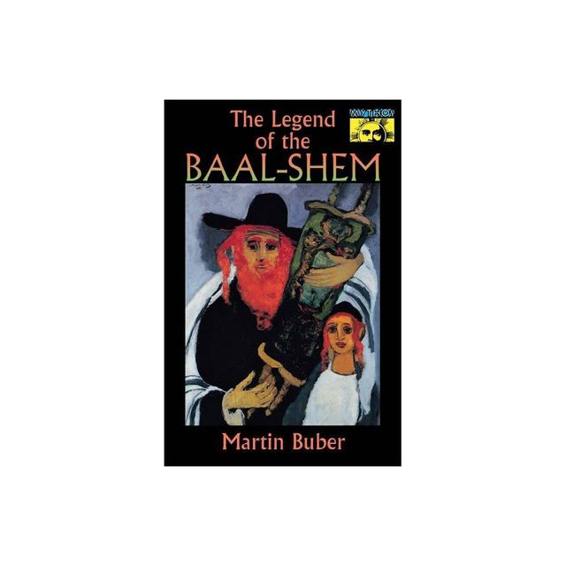 The Legend of the Baal-Shem - by Martin Buber (Paperback)