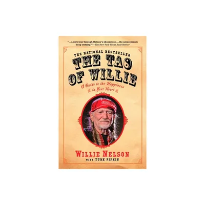 The Tao of Willie - by Willie Nelson & Turk Pipkin (Paperback)