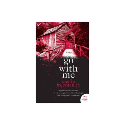 Go with Me - by Castle Freeman (Paperback)