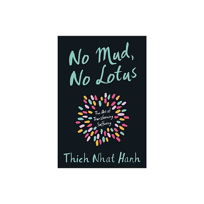 No Mud, No Lotus - by Thich Nhat Hanh (Paperback)