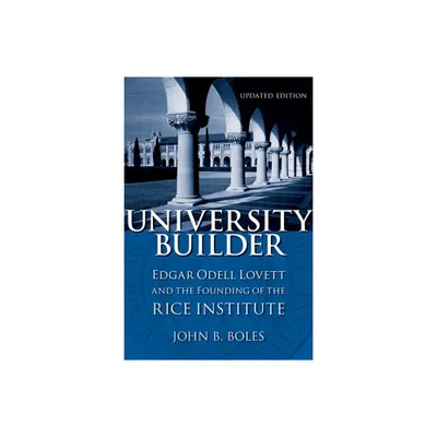 University Builder - 2nd Edition by John B Boles (Paperback)