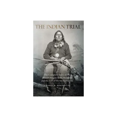 Indian Trial - by Charles M Robinson (Paperback)