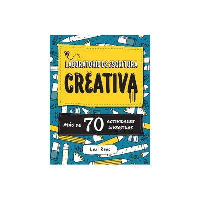 Laboratorio de escritura creativa - by Lexi Rees (Paperback)