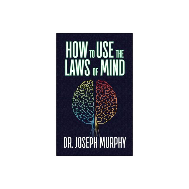 How to Use the Laws of Mind - by Joseph Murphy (Paperback)