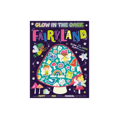 Glow in the Dark Fairyland - by Alexandra Robinson (Paperback)