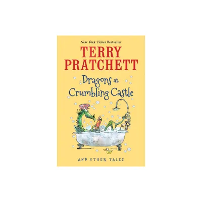 Dragons at Crumbling Castle - by Terry Pratchett (Paperback)