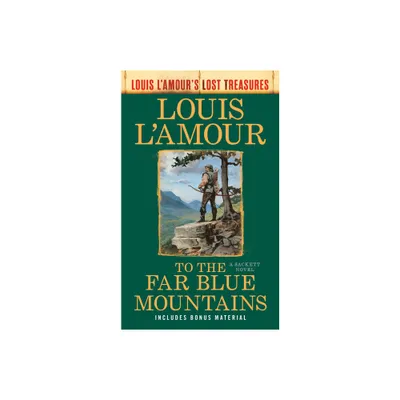 To the Far Blue Mountains(Louis LAmours Lost Treasures) - (Sacketts) (Paperback)