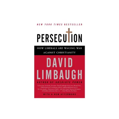 Persecution - by David Limbaugh (Paperback)