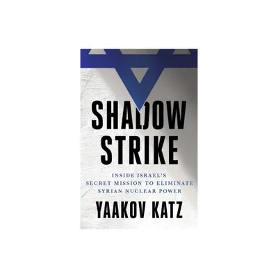 Shadow Strike - by Yaakov Katz (Paperback)