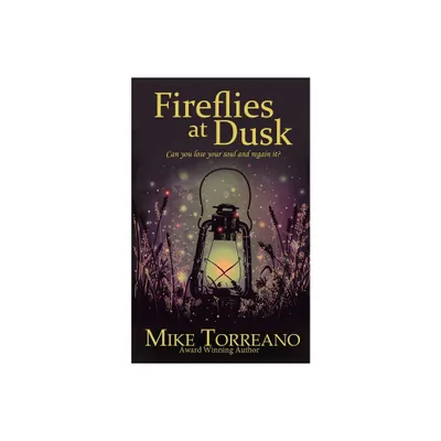 Fireflies at Dusk - by Mike Torreano (Paperback)