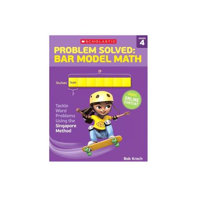 Problem Solved: Bar Model Math: Grade 4 - by Bob Krech (Paperback)