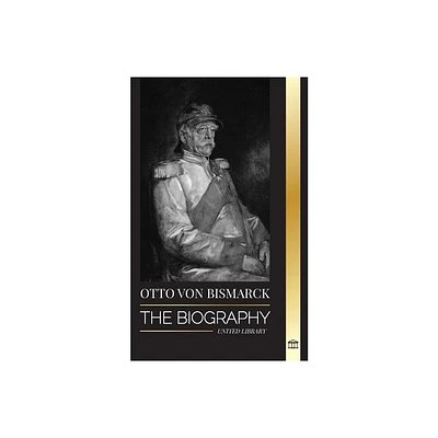 Otto von Bismarck - (History) by United Library (Paperback)