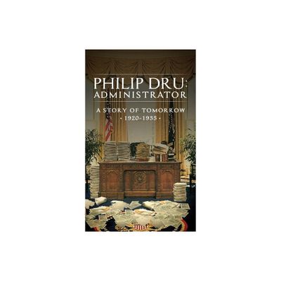 Philip Dru - by Edward Mandell House (Hardcover)