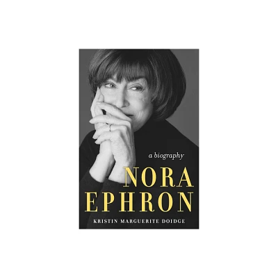 Nora Ephron - by Kristin Marguerite Doidge (Paperback)