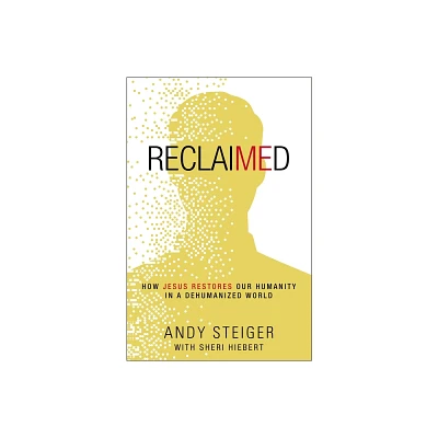 Reclaimed - by Andy Steiger (Paperback)