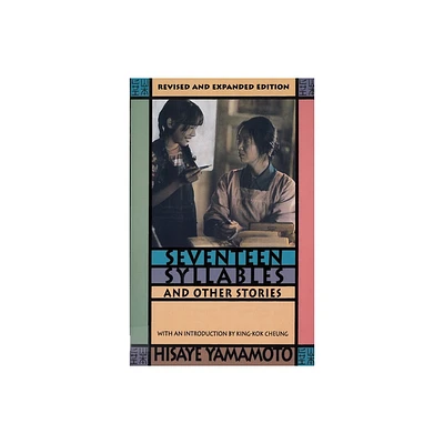 Seventeen Syllables and Other Stories - by Hisaye Yamamoto (Paperback)