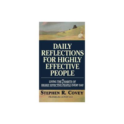 Daily Reflections for Highly Effective People - by Stephen R Covey (Paperback)