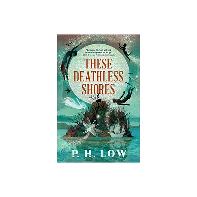 These Deathless Shores - by P H Low (Paperback)