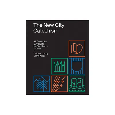 The New City Catechism - (Paperback)