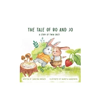 The Tale of Bo and Jo - by Carolynn Brower (Hardcover)