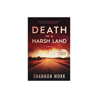 Death in a Harsh Land - Large Print by Shannon Work (Paperback)