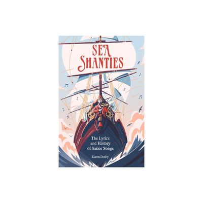 Sea Shanties - by Karen Dolby (Hardcover)