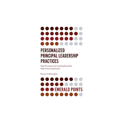 Personalized Principal Leadership Practices - (Emerald Points) by Dionne V McLaughlin (Paperback)