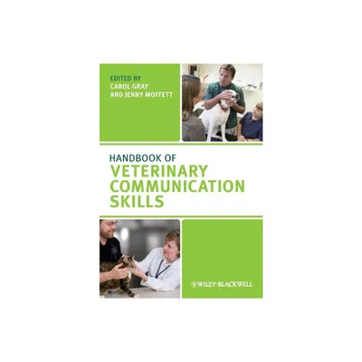 Handbook Veterinary Communication Skills - by Carol Gray & Jenny Moffett (Paperback)