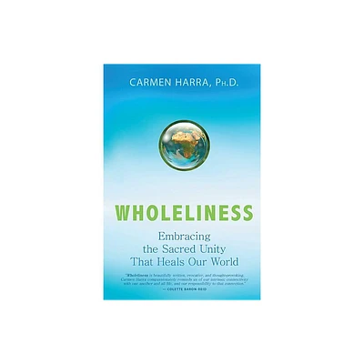 Wholeliness - by Carmen Harra (Paperback)