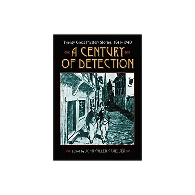 A Century of Detection - by John Cullen Gruesser (Paperback)