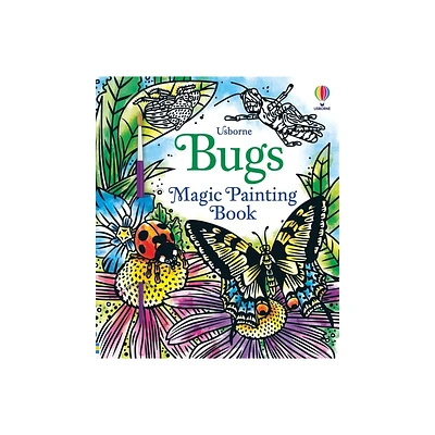 Bugs Magic Painting Book - (Magic Painting Books) by Abigail Wheatley (Paperback)