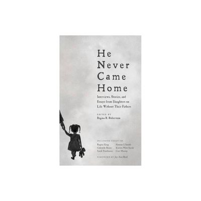 He Never Came Home - by Regina R Robertson (Paperback)