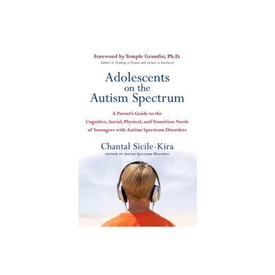 Adolescents on the Autism Spectrum - by Chantal Sicile-Kira (Paperback)