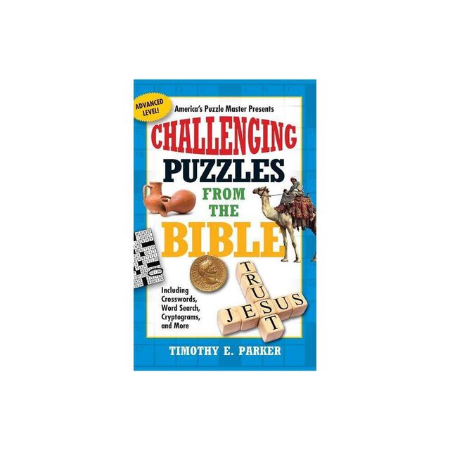 Challenging Puzzles from the Bible - by Timothy E Parker (Paperback)