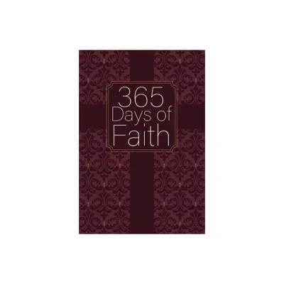 365 Days of Faith - by Broadstreet Publishing Group LLC (Leather Bound)