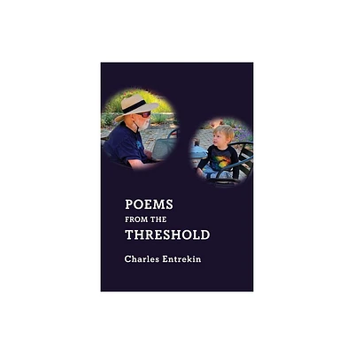 Poems from the Threshold - by Charles Entrekin (Paperback)