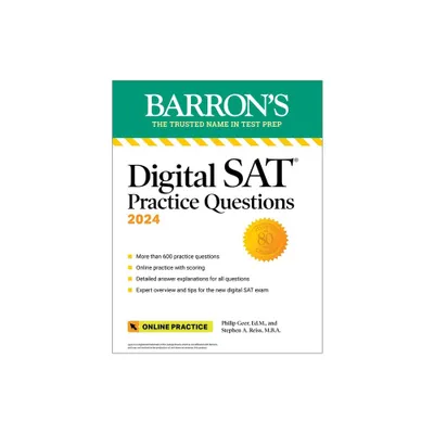 Digital SAT Practice Questions 2024: More Than 600 Practice Exercises for the New Digital SAT + Tips + Online Practice - (Barrons SAT Prep)