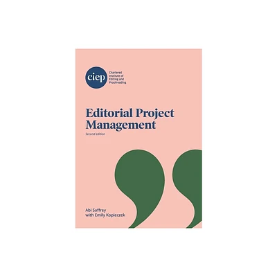 Editorial Project Management - 2nd Edition by Abi Saffrey & Emily Kopieczek (Paperback)