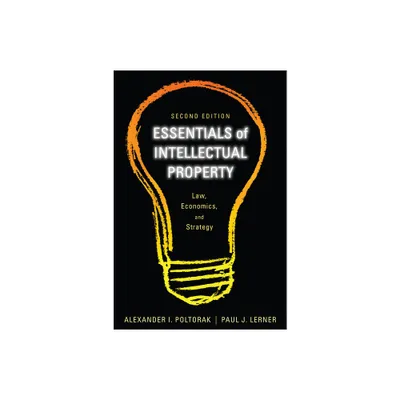 Essentials of Intellectual Property - 2nd Edition by Alexander I Poltorak & Paul J Lerner (Paperback)