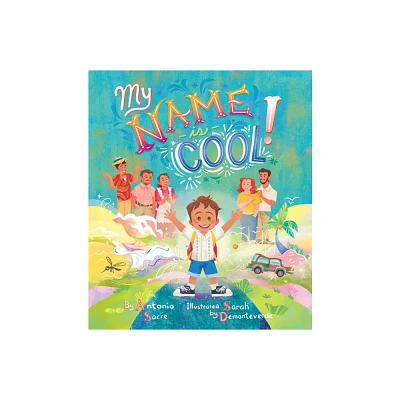 My Name Is Cool - by Antonio Sacre (Hardcover)