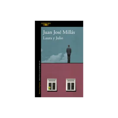 Laura Y Julio / Laura and Julio - by Juan Jos Mills (Paperback)