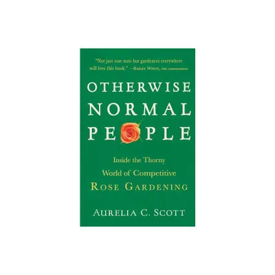 Otherwise Normal People - by Aurelia C Scott (Paperback)