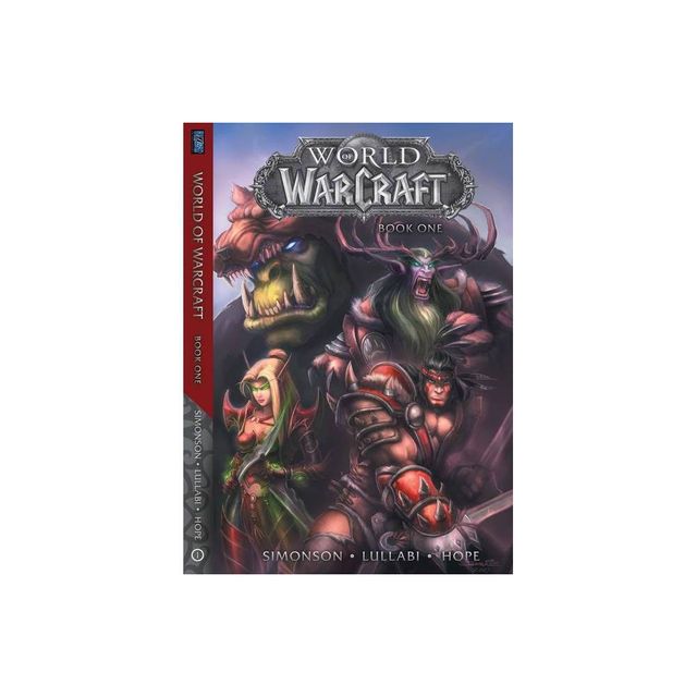 World of Warcraft: Book One - (Warcraft: Blizzard Legends) by Walter Simonson (Hardcover)