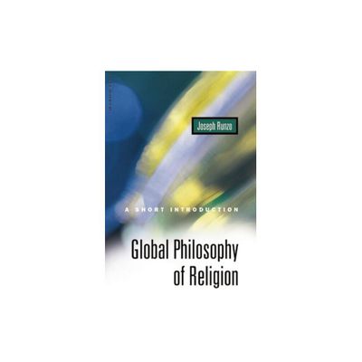 Global Philosophy of Religion - by Joseph Runzo (Paperback)