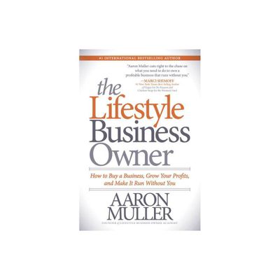 The Lifestyle Business Owner - by Aaron Muller (Paperback)