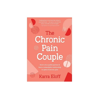 The Chronic Pain Couple - by Karra Eloff (Hardcover)