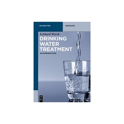 Drinking Water Treatment - by Eckhard Worch (Paperback)