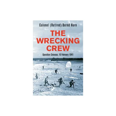 The Wrecking Crew - by Bernd Horn (Paperback)