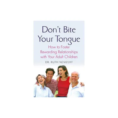 Dont Bite Your Tongue - by Ruth Nemzoff (Paperback)