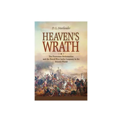 Heavens Wrath - (New Netherland Institute Studies) by D L Noorlander (Paperback)